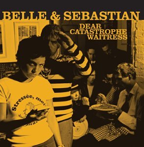 Album art for Dear Catastrophe Waitress by Belle And Sebastian