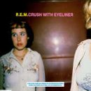 Album art for Crush With Eyeliner by R.E.M.