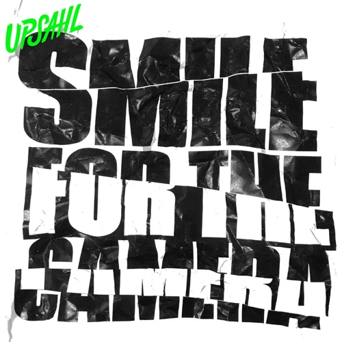 Album art for Smile For The Camera by UPSAHL