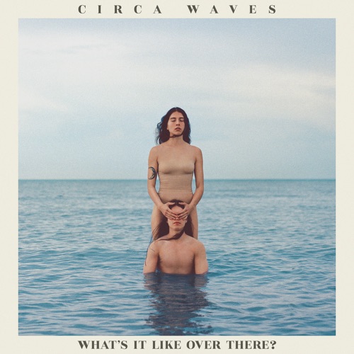 Album art for Times Won't Change Me by Circa Waves