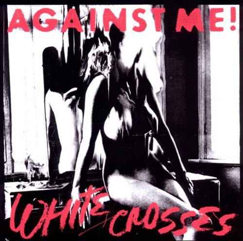 Album art for I Was A Teenage Anarchist by Against Me!