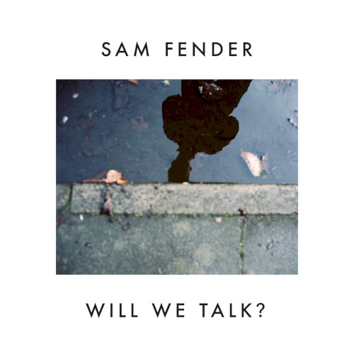 Album art for Will We Talk? by Sam Fender