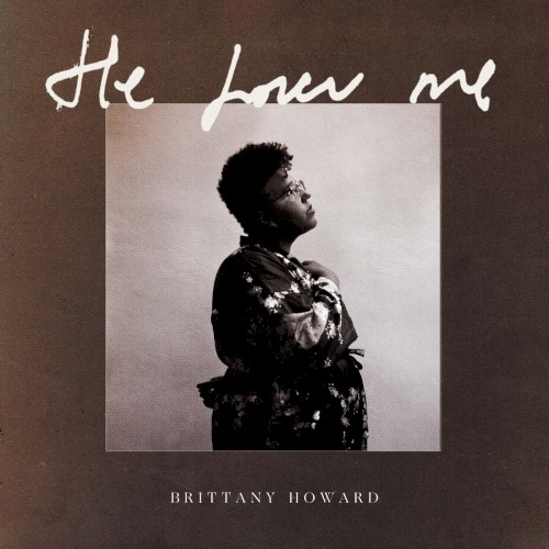 Album art for He Loves Me by Brittany Howard