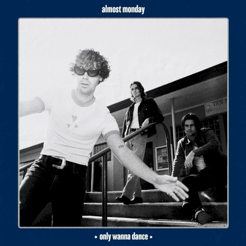 Album art for only wanna dance by almost monday