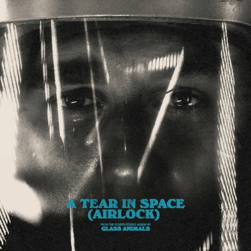 Album art for A Tear In Space (Airlock) by Glass Animals