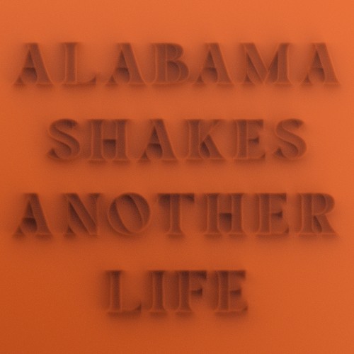 Album art for Another Life by Alabama Shakes