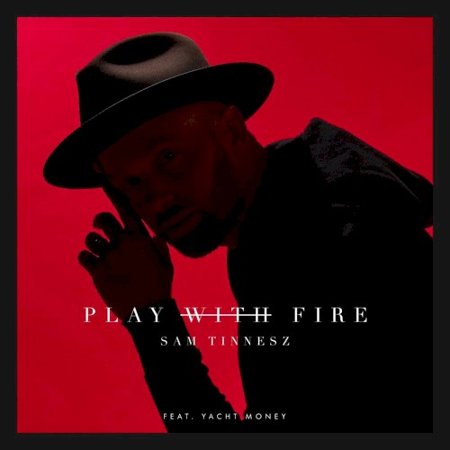 Album art for Play With Fire by Sam Tinnesz