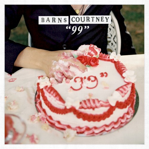 Album art for 99 by Barns Courtney
