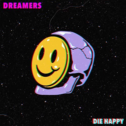 Album art for Die Happy by DREAMERS