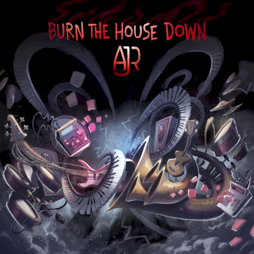 Album art for Burn The House Down by AJR