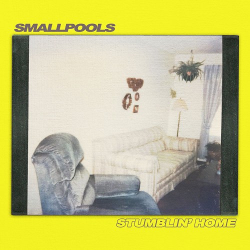 Album art for Stumblin Home by Smallpools